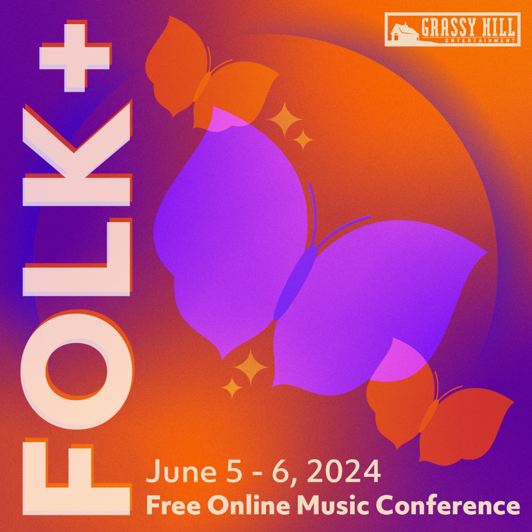 You are currently viewing Folk+ Online Music Conference Set for June 5-6, 2024
